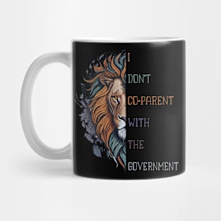 I Don't Co-Parent with the Government, lion Co-parenting Mug